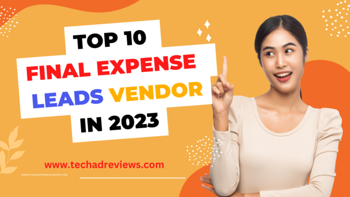 Top 10 Final Expense Leads Provide In 2023